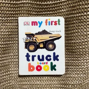 My First Truck Board Book