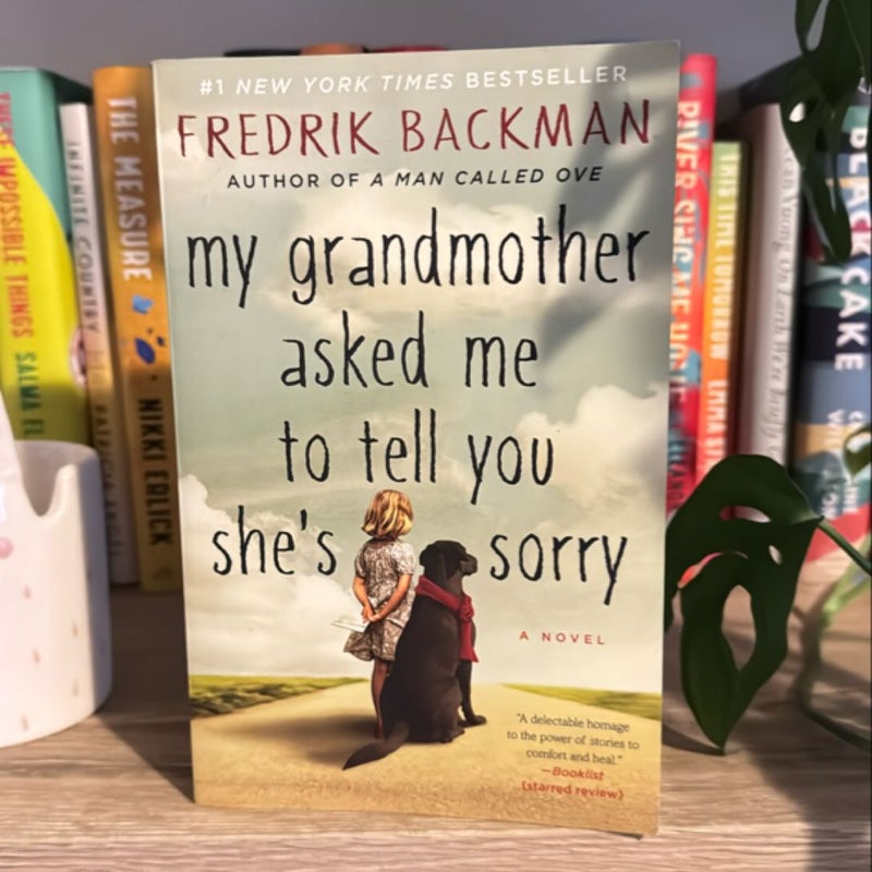 My Grandmother Asked Me to Tell You She's Sorry