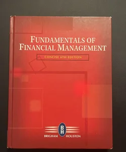 Fundamentals of Financial Management, Concise Edition (with Thomson ONE - Business School Edition)