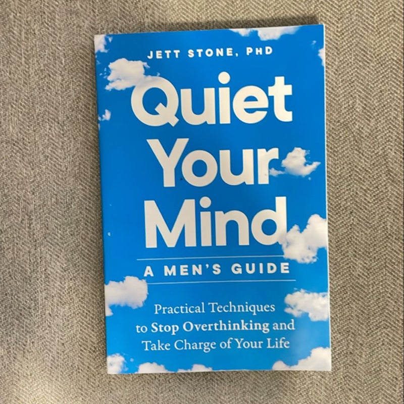 Quiet Your Mind: a Men's Guide