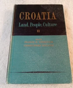 Croatia, Land, People, Culture VOLUME Two (VINTAGE)