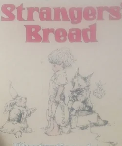 Strangers bread