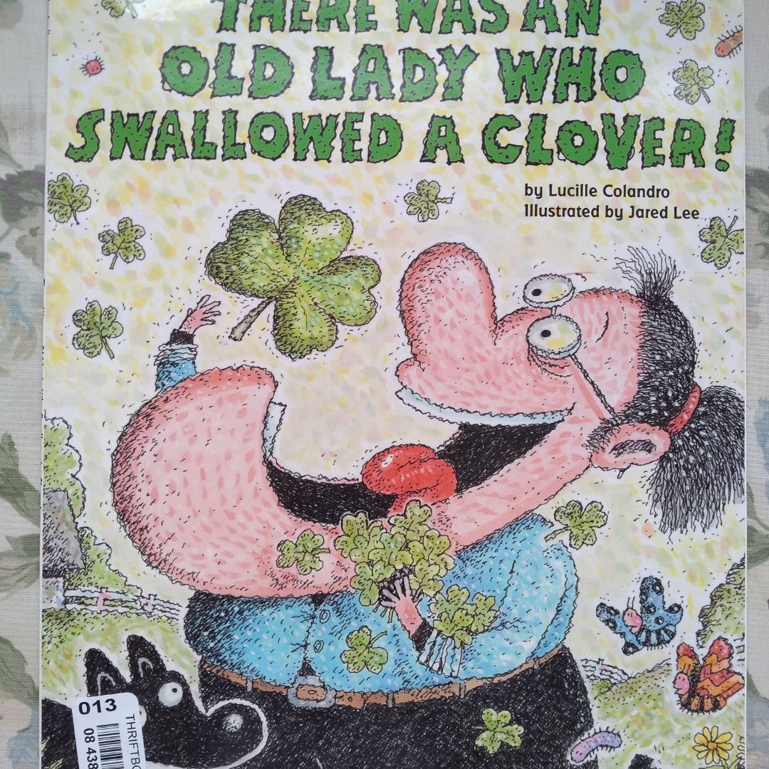 There Was an Old Lady Who Swallowed a Clover