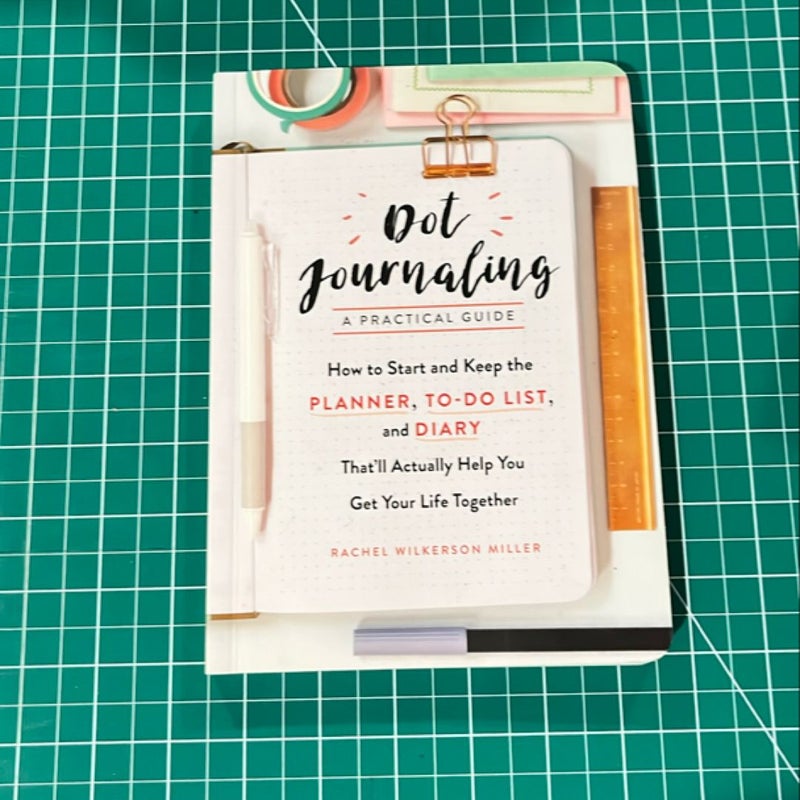 Dot Journaling--A Practical Guide