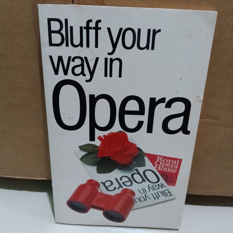 Bluff Your Way in Opera