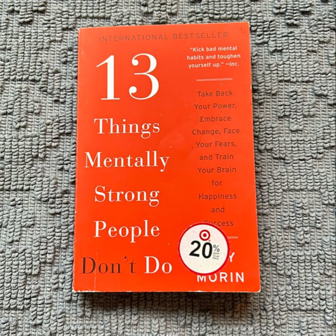 13 Things Mentally Strong People Don't Do