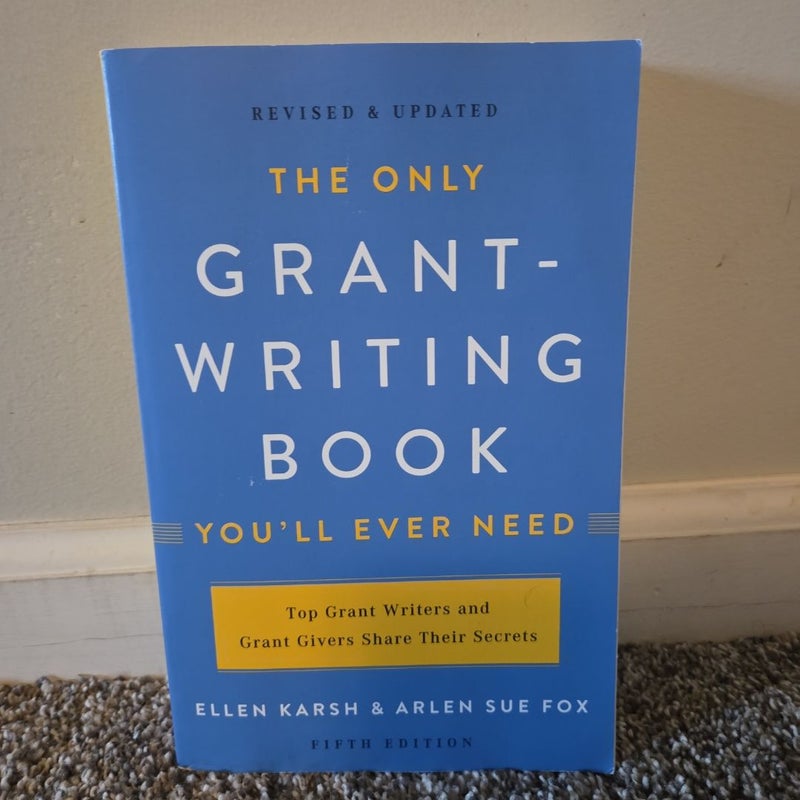 The Only Grant-Writing Book You'll Ever Need