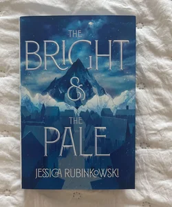 The Bright & The Pale (Exclusive Fairyloot Edition)