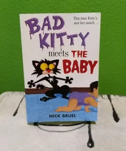 Bad Kitty Meets The Baby