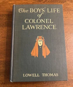 The Boys’ Life of Colonel Lawrence