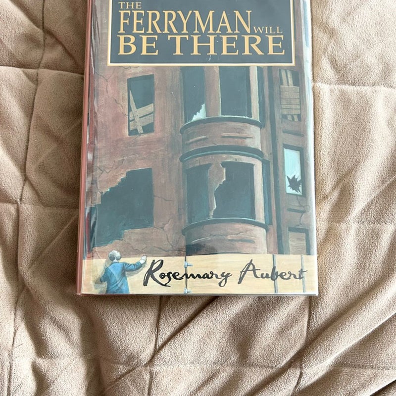 The Ferryman Will Be There