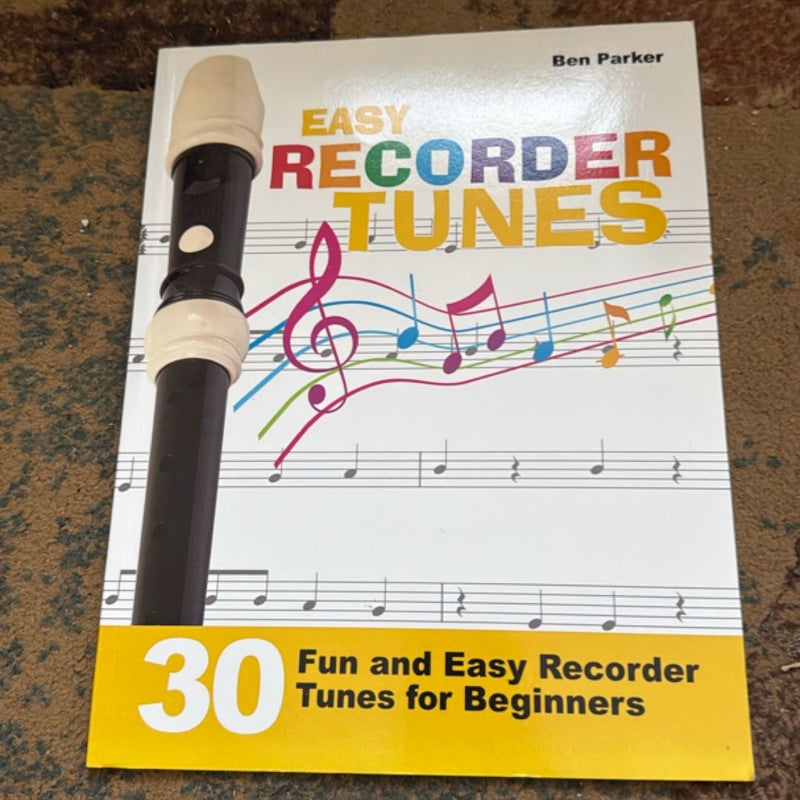 Easy Recorder Tunes - 30 Fun and Easy Recorder Tunes for Beginners!