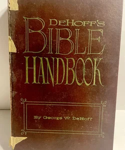 DeHoff’s Bible Handbook