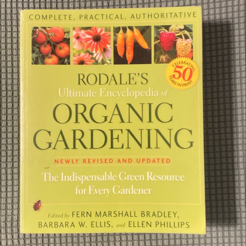 Rodale's Ultimate Encyclopedia of Organic Gardening