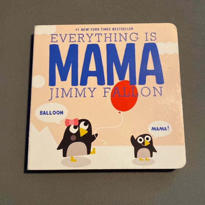 Everything Is Mama