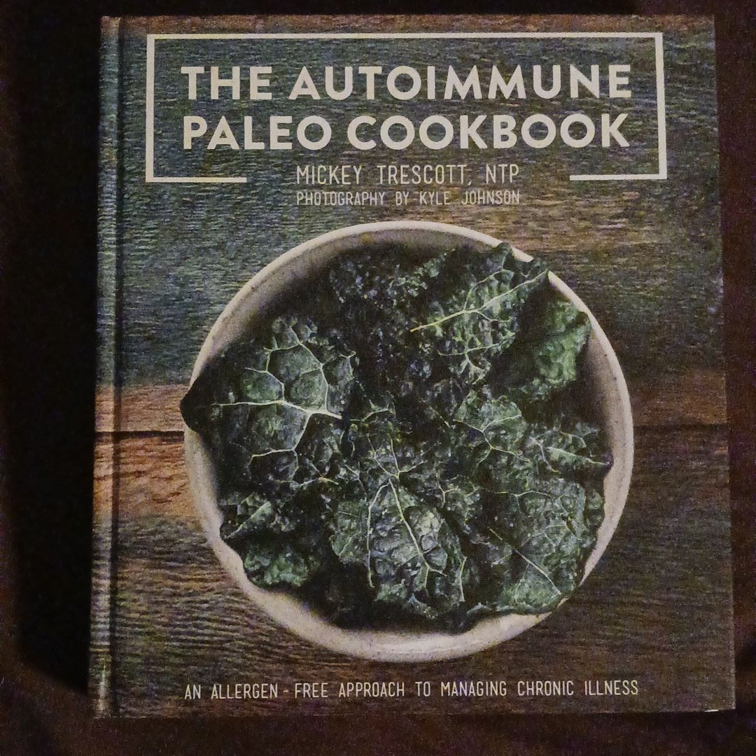 The Autoimmune Paleo Cookbook