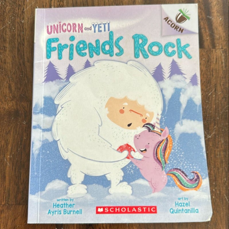 Friends Rock: an Acorn Book (Unicorn and Yeti #3)