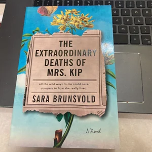 The Extraordinary Deaths of Mrs. Kip