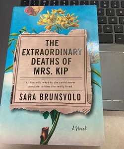 The Extraordinary Deaths of Mrs. Kip