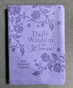 Daily Wisdom for Women 2018 Devotional Collection