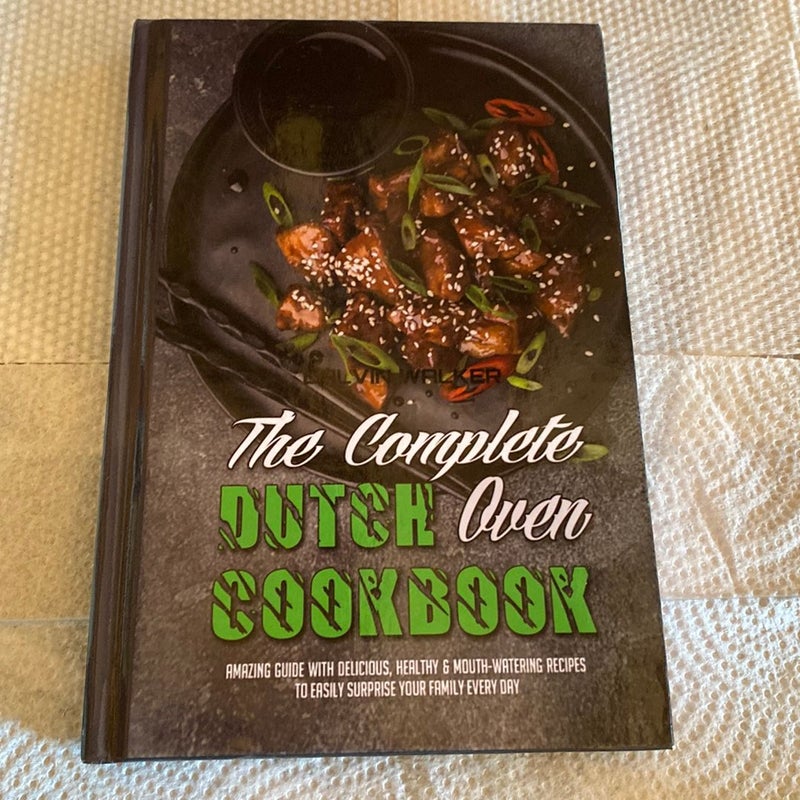 The Complete Dutch Oven Cookbook 