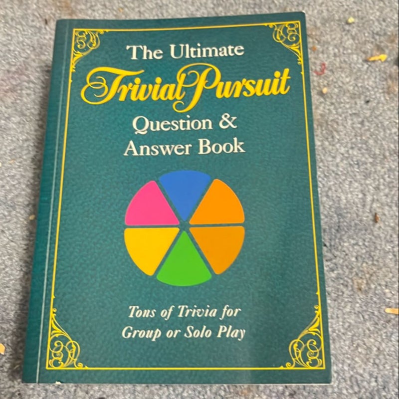 The Ultimate Trivial Pursuit Question and Answer Book