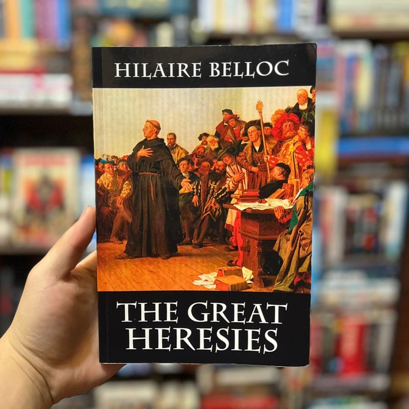 The Great Heresies