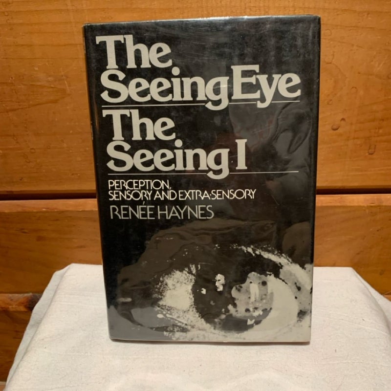 The Seeing Eye, the Seeing I (1st ed.)