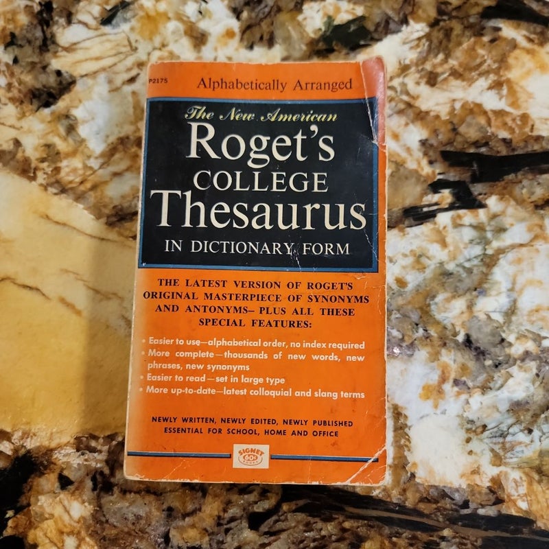 The New American

Roget's COLLEGE Thesaurus

IN DICTIONARY FORM