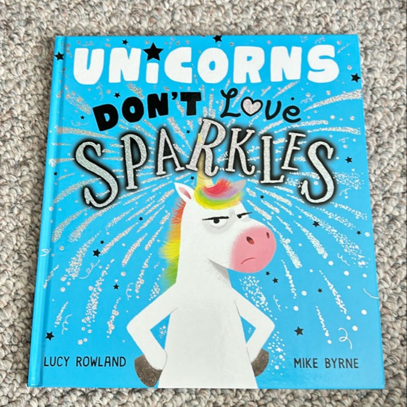 Unicorns Don't Love Sparkles