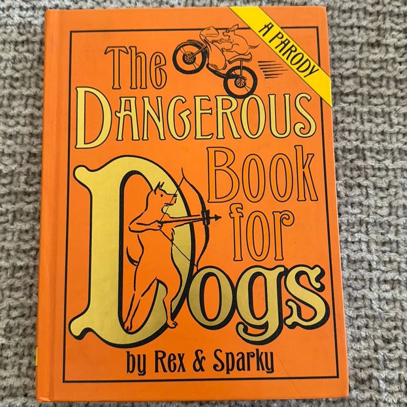 The Dangerous Book for Dogs