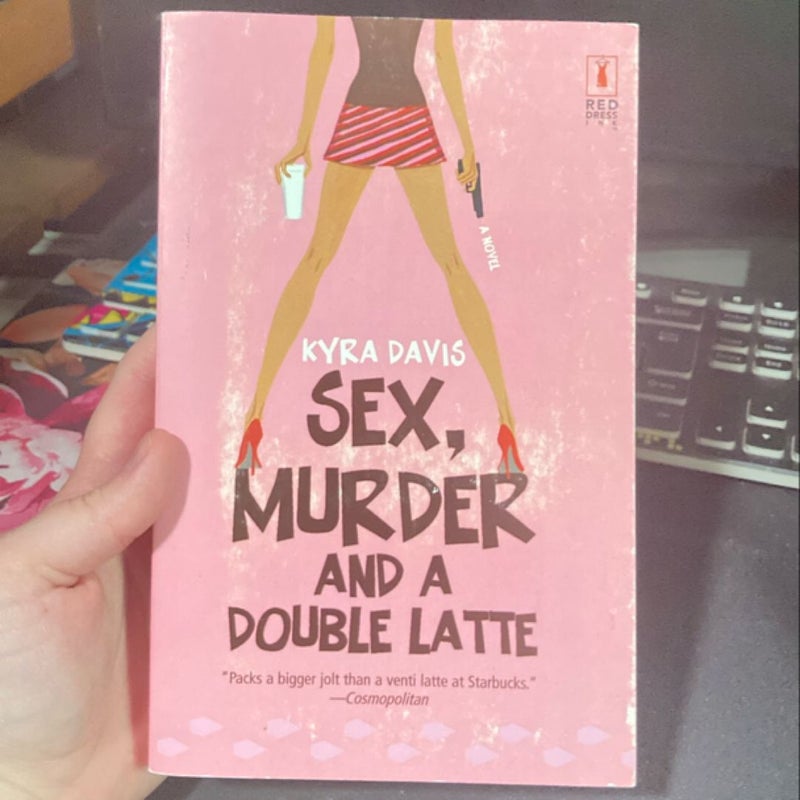 Sex, Murder, and a Double Latte