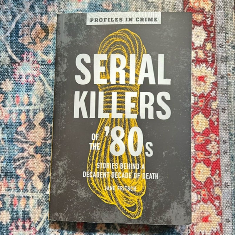 Serial Killers of The 80s