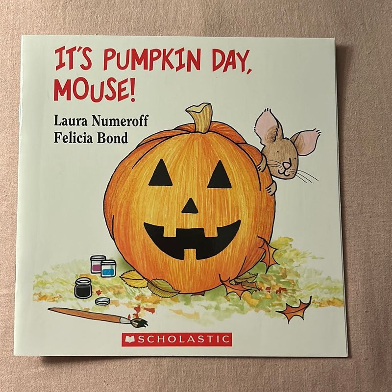 It’s Pumpkin Day, Mouse! 