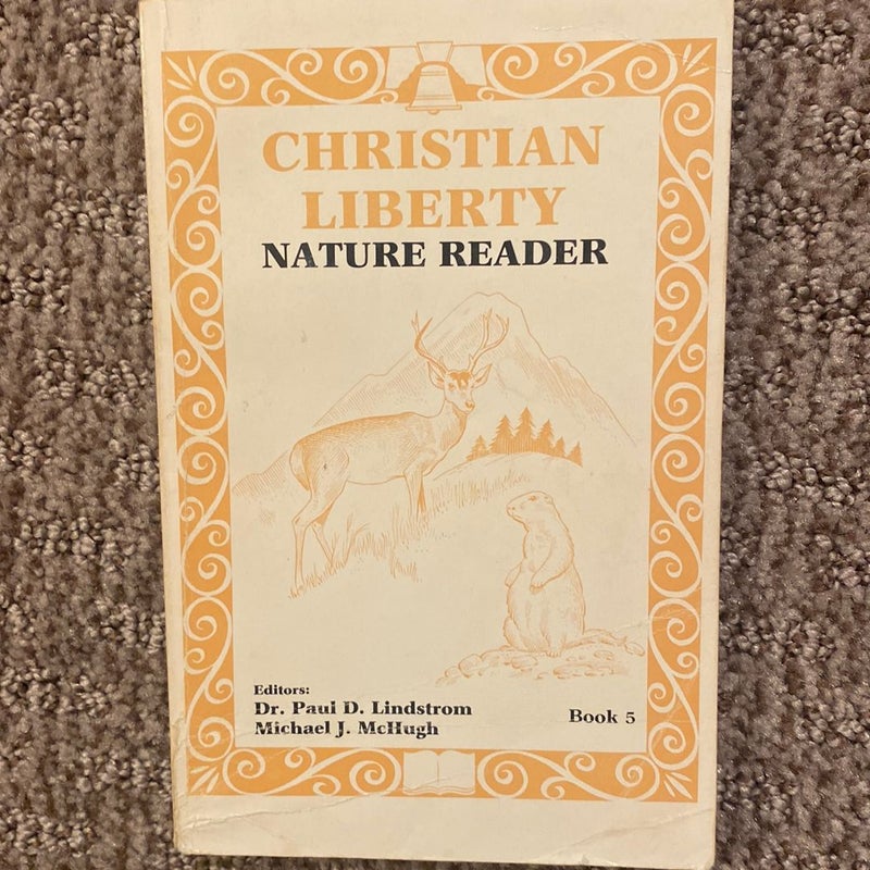 Christian Liberty Nature Reader -Book 5