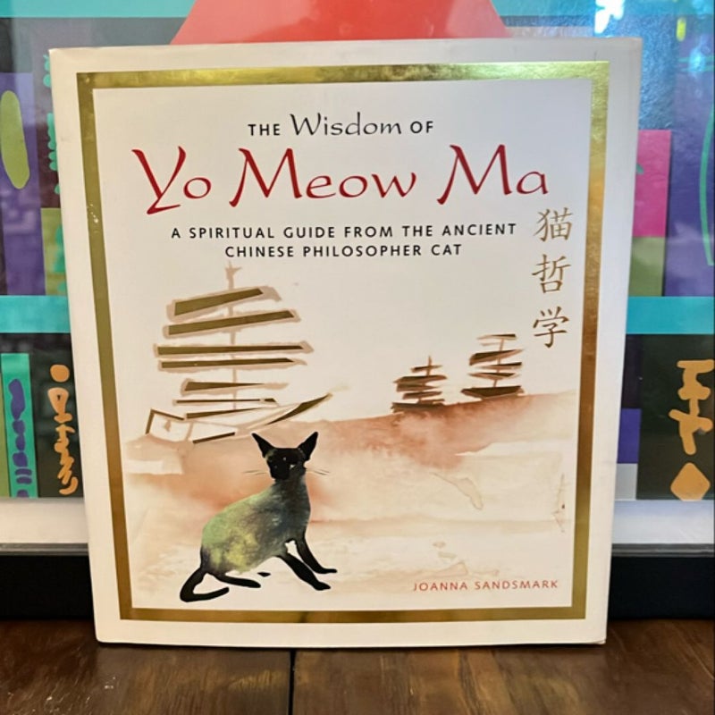 The Wisdom of Yo Meow Ma