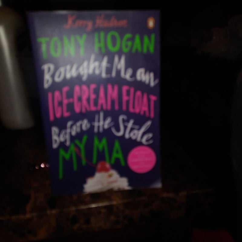 Tony Hogan Bought Me an Ice-Cream Float Before He Stole My Ma