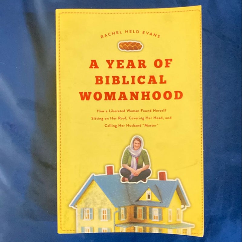 A Year of Biblical Womanhood