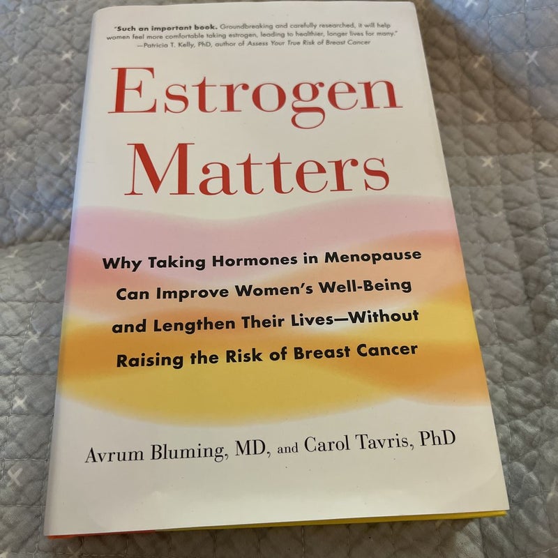 Estrogen Matters