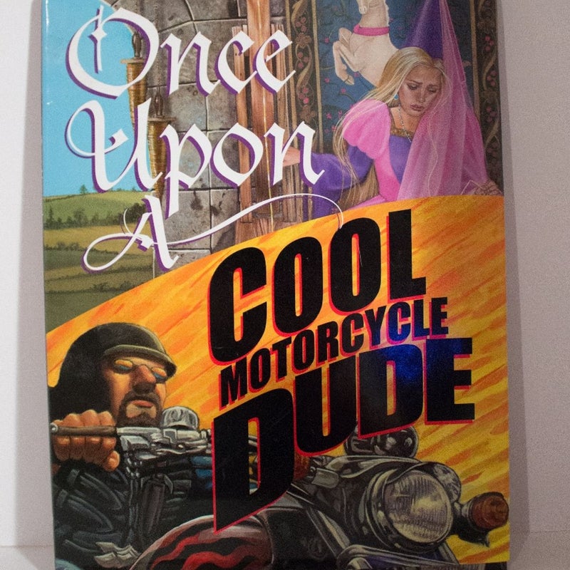 Once upon a Cool Motorcycle Dude SIGNED BY AUTHOR
