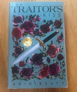 The Traitor’s Kiss 