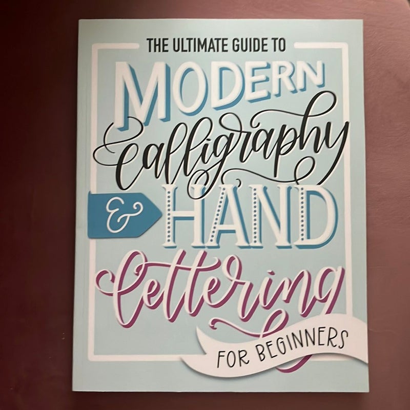 Ultimate Hand Lettering Guide for Beginners: Complete Modern Hand-Lettering  Guide to Getting Started (Paperback)