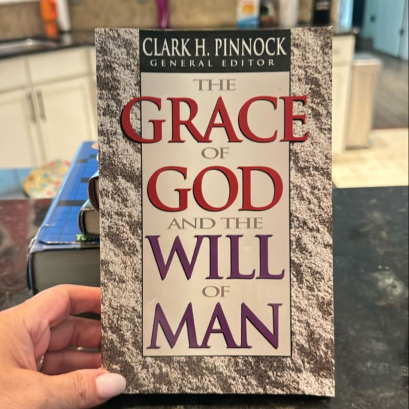 The Grace of God and the Will of Man