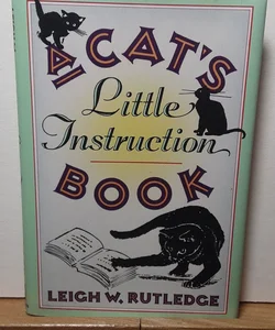 A Cat's Little Instruction Book