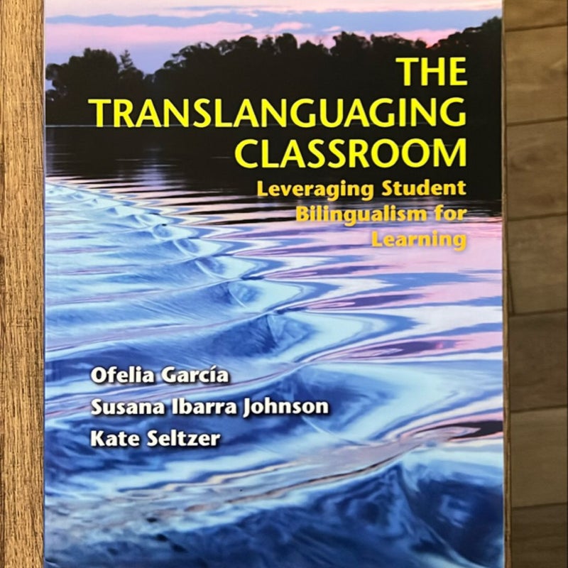 The Translanguaging Classroom