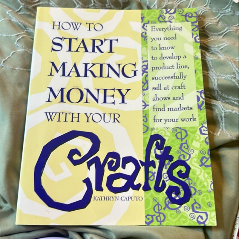 How to Start Making Money with Your Crafts