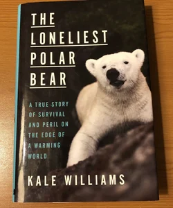 The Loneliest Polar Bear *LIKE NEW*