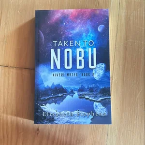 Taken to Nobu: a SciFi Alien Romance (Xiveri Mates Book 2)