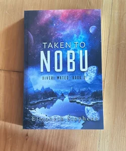 Taken to Nobu: a SciFi Alien Romance (Xiveri Mates Book 2)