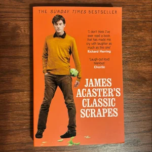 James Acaster's Classic Scrapes